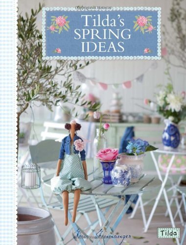  - Tilda's Spring Ideas