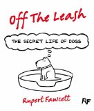  - Leinenlos! (Off the Leash): Das geheime Leben der Hunde