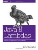  - Functional Programming in Java: Harnessing the Power of Java 8 Lambda Expressions