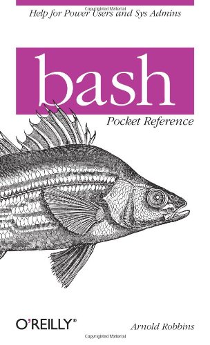  - Bash Pocket Reference (Pocket Reference (O'Reilly))