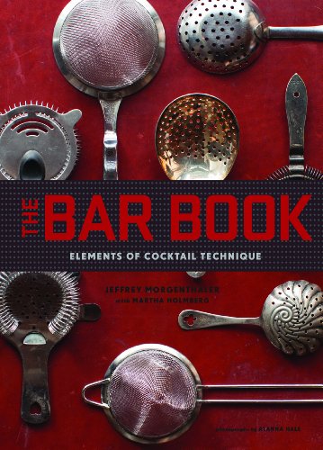  - The Bar Book: Elements of Cocktail Technique