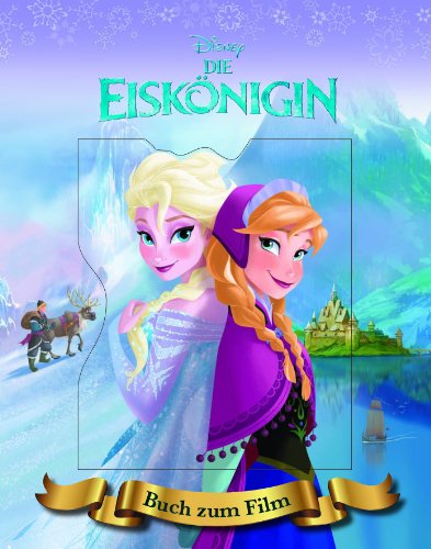  - Disney Die Eiskönigin: Buch zum Film