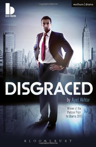  - Disgraced (Modern Plays)