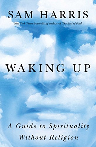  - Waking Up: A Guide to Spirituality Without Religion