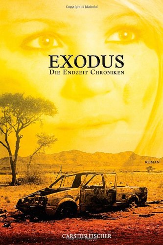  - Die Endzeit Chroniken - Exodus: 1