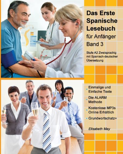  - Das Erste Spanische Lesebuch für Anfänger, Band 3: Stufe A2 zweisprachig mit spanisch-deutscher Übersetzung (Gestufte Spanische Lesebücher)