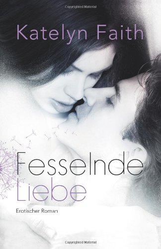  - Fesselnde Liebe