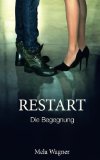  - RESTART - Heute wie damals: Teil 2