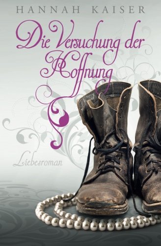  - Die Versuchung der Hoffnung: Liebesroman