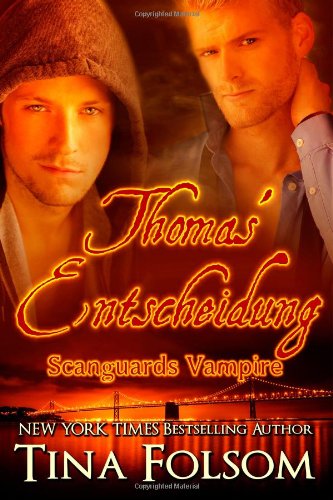  - Thomas' Entscheidung (Scanguards Vampire - Buch 8)