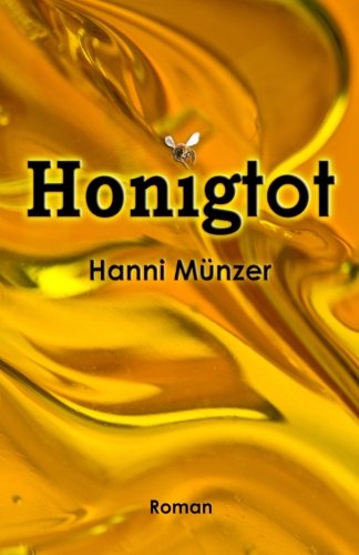  - Honigtot