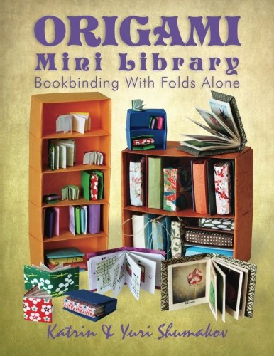  - Origami Mini Library: Bookbinding With Folds Alone (Origami Office)