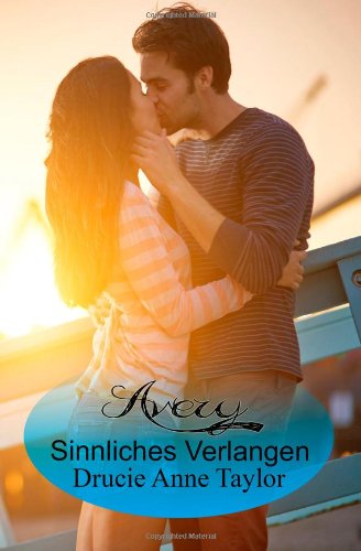  - Avery: Sinnliches Verlangen (Coral Gables Serie)