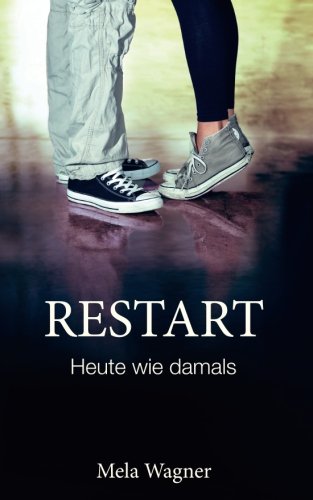  - RESTART - Heute wie damals: Teil 2