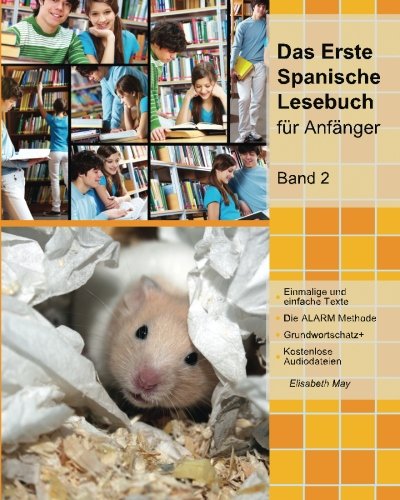  - Das Erste Spanische Lesebuch für Anfänger, Band 2: Stufe A2 zweisprachig mit spanisch-deutscher Übersetzung (Gestufte Spanische Lesebücher)