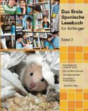  - Das Erste Spanische Lesebuch für Anfänger, Band 3: Stufe A2 zweisprachig mit spanisch-deutscher Übersetzung (Gestufte Spanische Lesebücher)