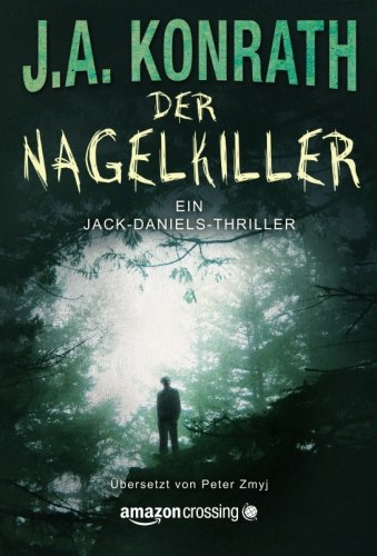  - Der Nagelkiller (Ein Jack-Daniels-Thriller, Band 9)