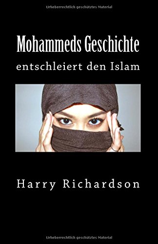  - Mohammeds Geschichte: entschleiert den Islam