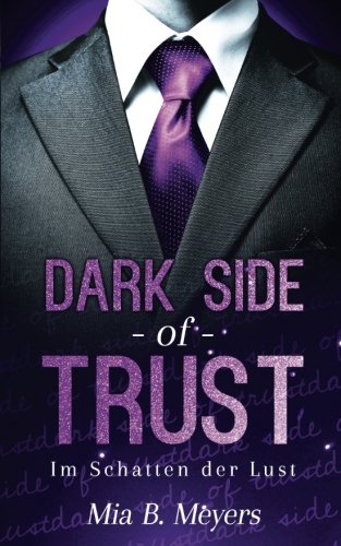  - Dark side of trust: Im Schatten der Lust