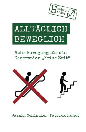  - Alltäglich beweglich: Mehr Bewegung für die GenerationKeine Zeit