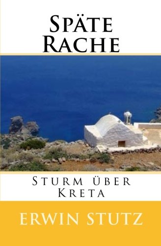  - Späte Rache: Sturm über Kreta