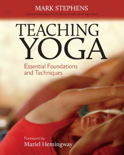  - Teaching Yoga: Essential Foundations and Techniques