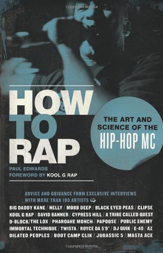  - How to Rap: The Art and Science of the Hip-Hop MC