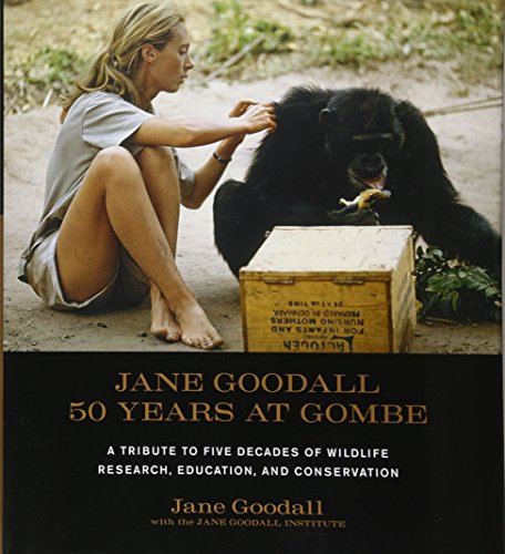  - Jane Goodall: 50 Years at Gombe: 50 Years at Gombe