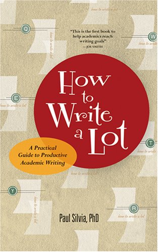  - How to Write a Lot: A Practical Guide to Productive Academic Writing