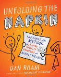  - The Back of the Napkin (Expanded Edition): Solving Problems and Selling Ideas with Pictures