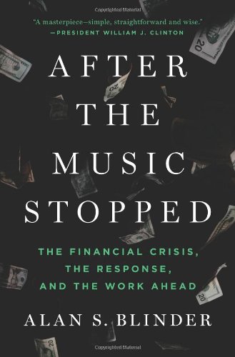  - After the Music Stopped: The Financial Crisis, the Response, and the Work Ahead