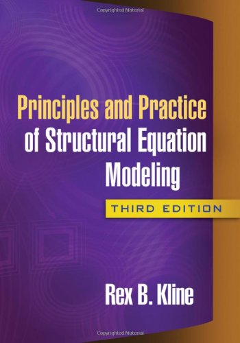  - Principles and Practice of Structural Equation Modeling (Methodology in the Social Sciences)