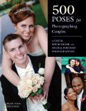  - 500 Poses for Photographing Women: A Visual Sourcebook for Portrait Photographers