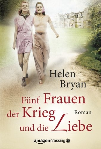  - Fünf Frauen, der Krieg und die Liebe