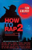  - How to Rap: The Art and Science of the Hip-Hop MC