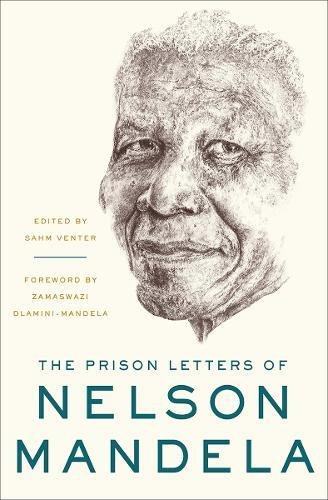  - The Prison Letters of Nelson Mandela