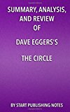  - GradeSaver (TM) ClassicNotes: The Circle