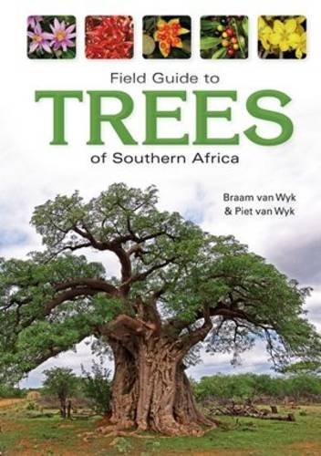  - Field Guide to Trees of Southern Africa (Field Guide To... (Struik Publishers))