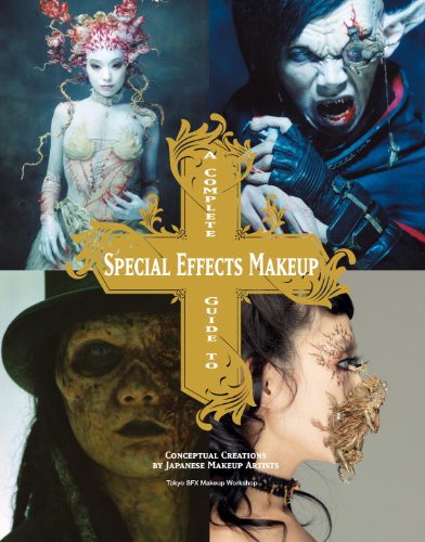  - A Complete Guide to Special Effects Makeup (Tokyo Sfx Makeup Workshop)