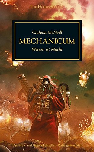 McNeill, Graham, Remberg, Stephan - Horus Heresy - Mechanicum: Wissen ist Macht