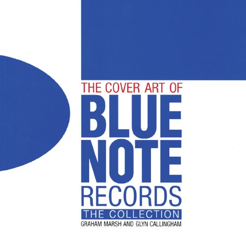  - The Cover Art of Blue Note Records: The Collection