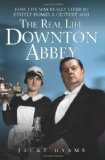  - Lady Almina and the Real Downton Abbey: The Lost Legacy of Highclere Castle