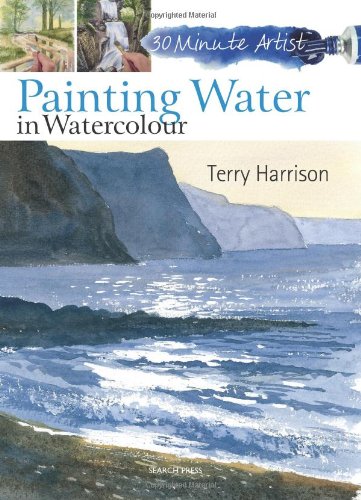  - Painting Water in Watercolour (30 Minute Artist)