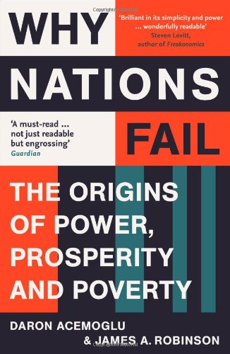  - Why Nations Fail: The Origins of Power, Prosperity and Poverty