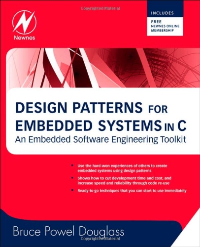  - Design Patterns for Embedded Systems in C: An Embedded Software Engineering Toolkit