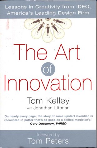  - Art of Innovation: Success Through Innovation the IDEO Way