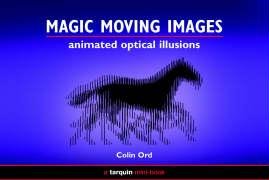  - Magic Moving Images: Animated Optical Illusions