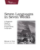  - Seven Databases in Seven Weeks: A Guide to Modern Databases and the NoSQL Movement