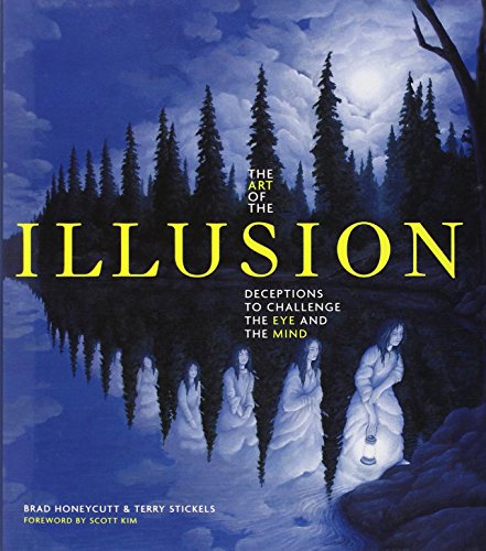  - The Art of the Illusion: Deceptions to Challenge the Eye and the Mind