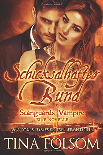  - Schicksalhafter Bund (Scanguards Vampire - Buch 11 1/2)(Mit Bonus-Novelle Brennender Wunsch)